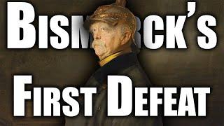 Bismarck's First Defeat