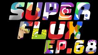 SUPERFLUX 68 : Épisode Happy Flou