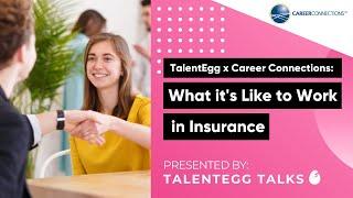 Career Connections X TalentEgg Talks : What it's Like to Work in Insurance