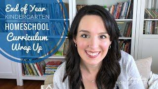 KINDERGARTEN Homeschool Curriculum WRAP UP | End of YEAR 2019-2020 | Gather ‘Round & So Much More