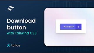 How to build an animated Download button with tailwindcss v3