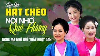 Nghe Hát Chèo - Nhớ Quê Hương - NHỮNG BÀI HÁT CHÈO VỀ QUÊ HƯƠNG khiến người xa quê RƠI NƯỚC MẮT