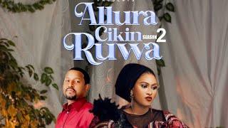 KADAN DAGA CIKIN ALLURA CIKIN RUWA SEASON 2 EPISODE 9