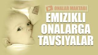 EMIZIKLI ONALARGA TAVSIYALAR  ||   Эмизикли Оналарга Тавсиялар   #OnalarMaktaBi  #2020