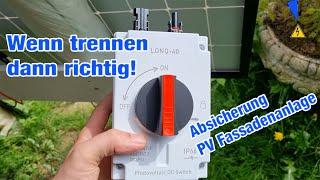 Absicherung auf 30A und Hauptschalter der PV Fassadenanlage