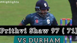 Prithvi Shaw 97 (71) Vs Durham Full Batting Highlights | Metro Bank One-Day Cup 2024