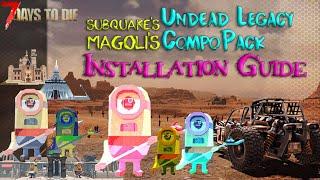 Undead Legacy and Compo Pack 48 Installation Guide - 7 Days to Die A20