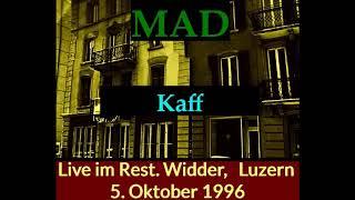 MAD  -  Kaff