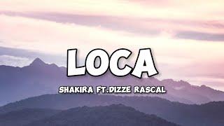 Shakira - Loca (Lyric Video) ft. Dizzee Rascal