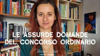 Le assurde domande del concorso ordinario