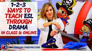 1-2-3 Quick Ways To Teach ESL Through Drama (in Class & Online)  // Kids English Theatre