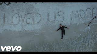 Munn - Loved Us More (Official Music Video)