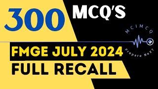 FMGE JULY 2024 FULL RECALL / ALL 19 SUBJECTS / FMGE JULY 24 RECALL