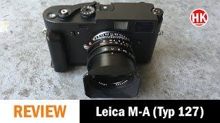 Full Review: Leica M-A (Typ 127) in Hong Kong