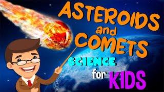 Asteroids and Comets | Science for Kids