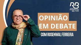 Rádio Bandeirantes Goiânia - AO VIVO - (OPINIÃO EM DEBATE )  - 28/02/2025