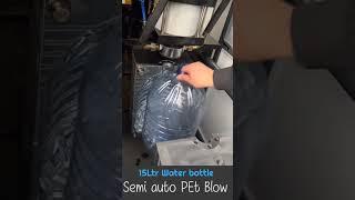 15Ltr Water bottle| Semi Auto PET Blow Machine