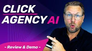 ClickAgency AI | In-Depth Review and Demo