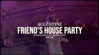 Augustine - Friend's House Party (Official Audio)