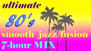 Ultimate 80s Smooth Jazz/Fusion MIX!!