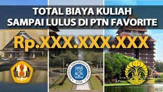 TOTAL BIAYA KULIAH SAMPAI LULUS DI PTN!! UGM, UI, ITB, UNPAD, UNDIP, UNAIR