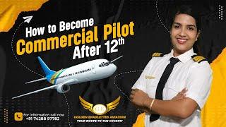 How to Become Commercial Pilot after 12th & Graduation? All Details | Golden Epaulettes Aviation