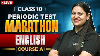 LIVE Class 10 English (Course A) Periodic Test Marathon | Literature Reader & Main Course Book