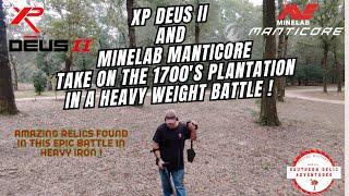 Incredible Finds - XP Deus II and Minelab Manticore Clash at a 1700's Plantation!