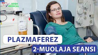 Plazmaferez 2-muolaja seansi