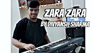 Zara Zara ️ Instrumental Cover | Divyansh Sharma