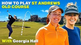 Playing St Andrews With Georgia Hall (Amazing Golf!)