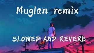 MUGLAN REMIX IN SLOWED AND REVERB BY DIPENDRA MUSIC CREATOR MP3 RAP SONG