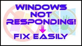 Computer/Windows Not Responding √ How To Fix Easily √ Windows 7, 8, 8.1 & 10 √ Full HD