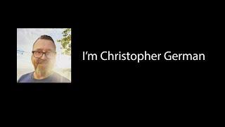 I'm Christopher German