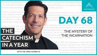 Day 68: The Mystery of the Incarnation — The Catechism in a Year (with Fr. Mike Schmitz)