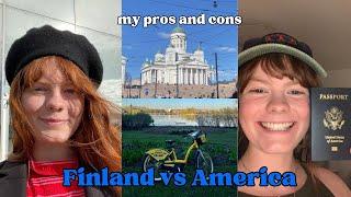 AMERICA VS FINLAND | my pros and cons