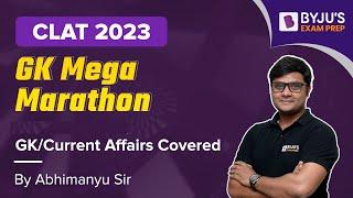 Current Affairs Marathon | CLAT Exam Current Affairs Revision | CLAT 2023 GK & Current Affairs