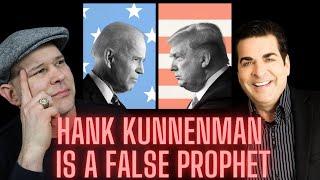 Hank Kunneman False Prophet with Inaccurate Prophetic Words with No Apology for Bad Prophecies