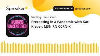 Precepting in a Pandemic with Kati Kleber, MSN RN CCRN-K