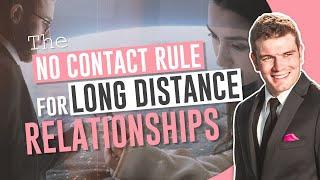 The No Contact Rule For Long Distance Relationships