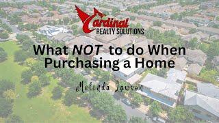 What Not to do When Purchasing a Home