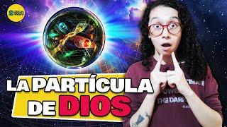 El BOSÓN de HIGGS: ¿A qué nos referimos cuando decimos que es la partícula de Dios?