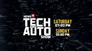 The Tech And Auto Show On CNN-News18 | SAT 7:30PM And SUN 1:30PM