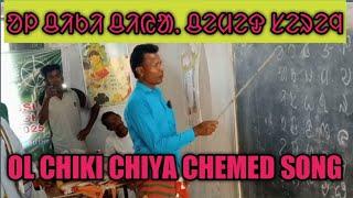 OL CHIKI CHIYA CHEMED SONG//ᱚᱞ ᱪᱤᱠᱤ ᱪᱤᱭᱟᱹ ᱪᱮᱢᱮᱫ ᱥᱮᱨᱮᱧ