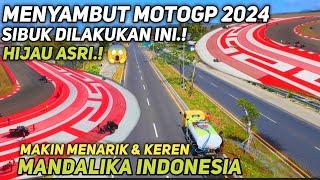 sirkuit mandalika hal baru sibuk lakukan ini hijau asri sambut motogp 2024