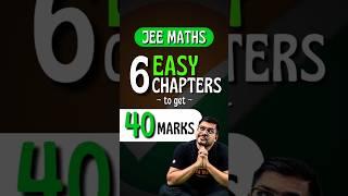 JEE Maths | 6 Easy Chapters to gaurantee 40+ Marks#jee #jee2025 #jeemaths #iit #iitjee #maths