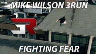 Mike Wilson 3RUN - Fighting Fear