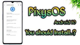 PixysOS - Android 10 based Custom ROM | You should Install ?