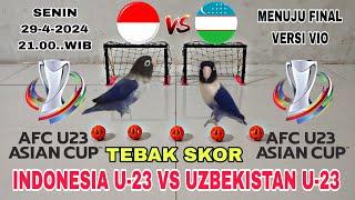 INDONESIA U-23 VS UZBEKISTAN U-23 | SEMI FINAL AFC CUP U-23 QATAR 2024 | PREDIKSI MENANG VERSI VIO