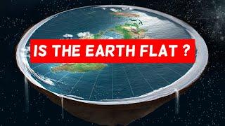 Is The Earth Flat? | Almas Jacob